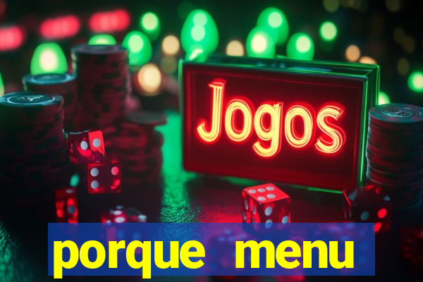 porque menu selvagem acabou